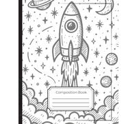 Blast Off Rocket Ship: Ruled Composition Notebook