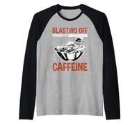 Blasting Off con cafeína Space Coffee Camiseta Manga Raglan