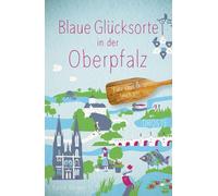 Blaue Glücksorte in der Oberpfalz: Fahr raus & tauch ein