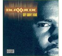 Blaxuede - Dey Don't Know