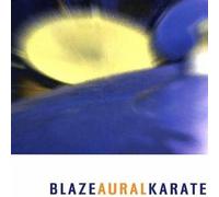 Blaze - Aural Karate