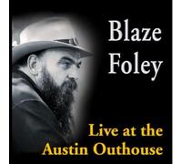 Blaze Foley - Live At The Austin Outhouse