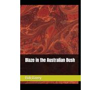 Blaze in the Australian Bush