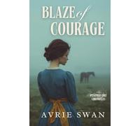 Blaze of Courage (The Peshtigo Fire Chronicles)