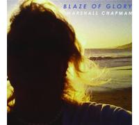 Blaze of Glory by Marshall Chapman (2013-08-03)