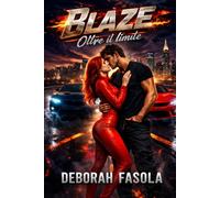 BLAZE: Oltre il Limite
