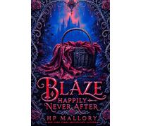 Blaze, Red Riding Hood Retelling: Dark Fairy Tale Romantasy (Happily Never After Fairytale Retellings)