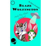 Blaze Wolfington and the Alien Artifact: 6