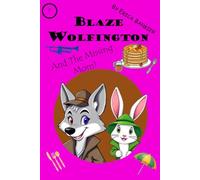 Blaze Wolfington and the Missing Mom: 8