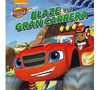 Blaze y la gran carrera (Un cuento de Blaze y los Monster Machines)