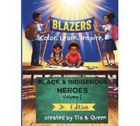 Blazers Coloring Book: Black and Indigenous Heroes (Blazers Coloring Book Series)