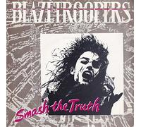 Blazetroopers - Smash The Truth 7 Inch (7" Vinyl 45) UK Eg 1984