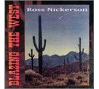 Blazing the West by Ross Nickerson