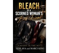 Bleach Is A Scorned Woman's Best Friend: A Hilarious Women's Fiction Comedy of Marriage Betrayal, Epic Revenge, and Starting Over (Caught in the Act)
