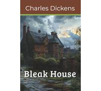 Bleak House (Annotated): An Unabridged Victorian Novel