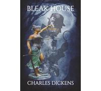 Bleak House: Classic Victorian Law, Mystery, and Satire