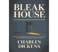 BLEAK HOUSE (complete, unabridged and with all the original illustrations from first publication)