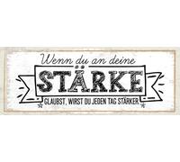 Blechschild 27x10 cm Wenn du an deine Stärke glaubst