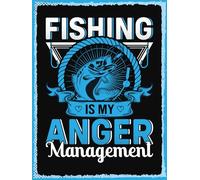 Blechschild 30x40 cm fishing is my anger management Schild