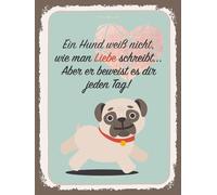 Blechschild 30x40 cm Hund weiß nicht wie man Liebe schreibt Deko Schild