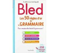 Bled Les 50 Règles Dor De La Grammaire