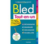 BLED TOUT EN UN: Orthographe, grammaire, conjugaison, vocabulaire (HACHETTE)