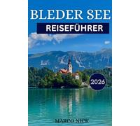 Bleder See Reiseführer 2026