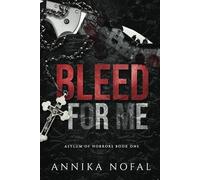 Bleed For Me (Asylum of Horrors)