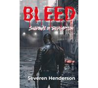 BLEED: Shadows of Redemption (Perilous Life After Noir Exile Series)