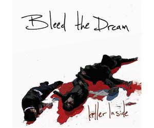 Bleed the Dream - Killer Inside