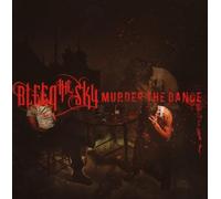 Bleed the Sky - Murder the Dance