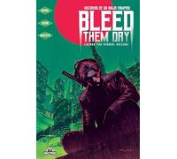 BLEED THEM DRY. HISTORIAS DE UN NINJA VAMPIRO