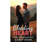 Bleeding Heart: Two Worlds Collide and Second Chances