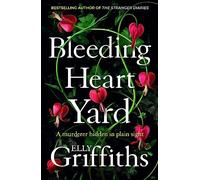 Bleeding heart yard: Breathtaking new thriller from Ruth Galloway's author (Harbinder Kaur, 3)