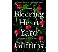 Bleeding heart yard: Breathtaking new thriller from Ruth Galloway's author (Harbinder Kaur, 3)