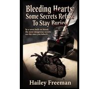 Bleeding Hearts: Some Secrets Refuse to Stay Buried (The Whispering Pines Chronicles)