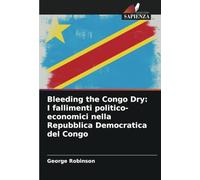 Bleeding the Congo Dry: I fallimenti politico-economici nella Repubblica Democratica del Congo