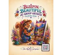 Bleepin Beautiful AI Group Artist Coloring Book