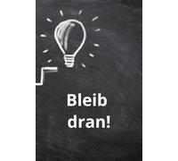 Bleib dran!: Bradley J Ibbetson (Keep Showing Up!)