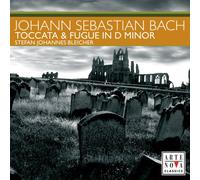 Bleicher, Stefan Johannes - Bach: Toccata & Fugue d Minor