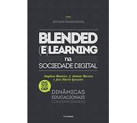 Blended (e)Learning na Sociedade Digital (Estudos Pedagógicos Dinâmicas Educacionais Contemporâneas)