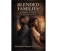 Blended Families: Entering a Family That Was Already Built
