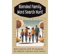 Blended Family Word Search Hunt: Blended Family Word Search Hunt, 50+ word search puzzles about Family, Step parents, Step kids, Bonding, Adventures ... Birthdays, Holidays, Vacations or Free Time.