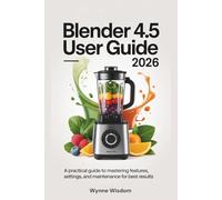 Blender 4.5 User Guide 2026: A Practical Guide to Mastering Features, Settings, and Maintenance for Best Results