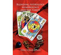 Blending Astrology, Numerology and the Tarot