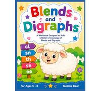 Blends and Digraphs: A Workbook Designed to Build Children's Knowledge of Blends and Digraphs. (Natalie Bear Literacy Workbook Series)