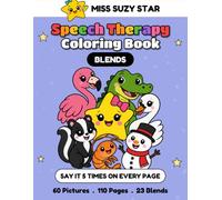 Blends Speech Therapy Coloring Book: 60 Articulation Pictures for S, L and R Consonant Blends Including Three-Sound Blends, with Say It 5 Times Practice on Every Page