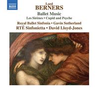 Blennerhassett, Miriam/Royal Ballet Sinfonia; RTÉ Sinfonietta - Berners, Lord: Ballet Music - Sirènes (Les) / Cupid and Psyche Suite