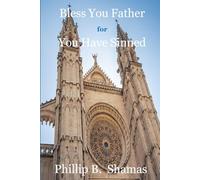 Bless You Father for you Have Sinned