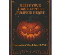 Bless Your Dark Little Pumpkin Heart: Sarcastic Halloween Word Search Puzzle Book for Adults, Teens, and Cozy Mystery Lovers (Sassy Spooky Collection)